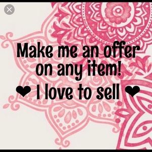 I will consider all offers !!!